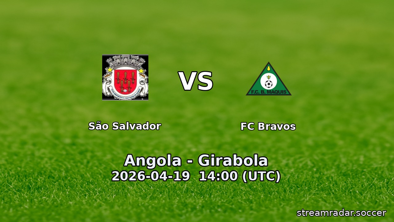 São Salvador vs FC Bravos