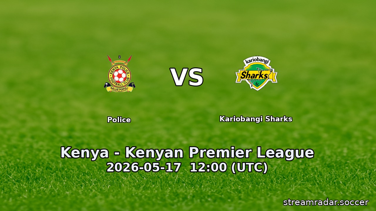 Police vs Kariobangi Sharks