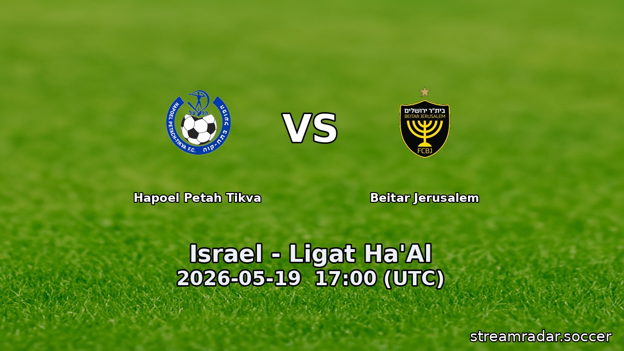 Hapoel Petah Tikva vs Beitar Jerusalem
