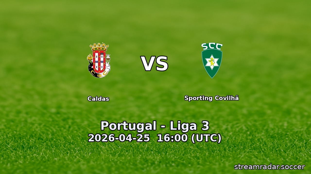 Caldas vs Sporting Covilhã