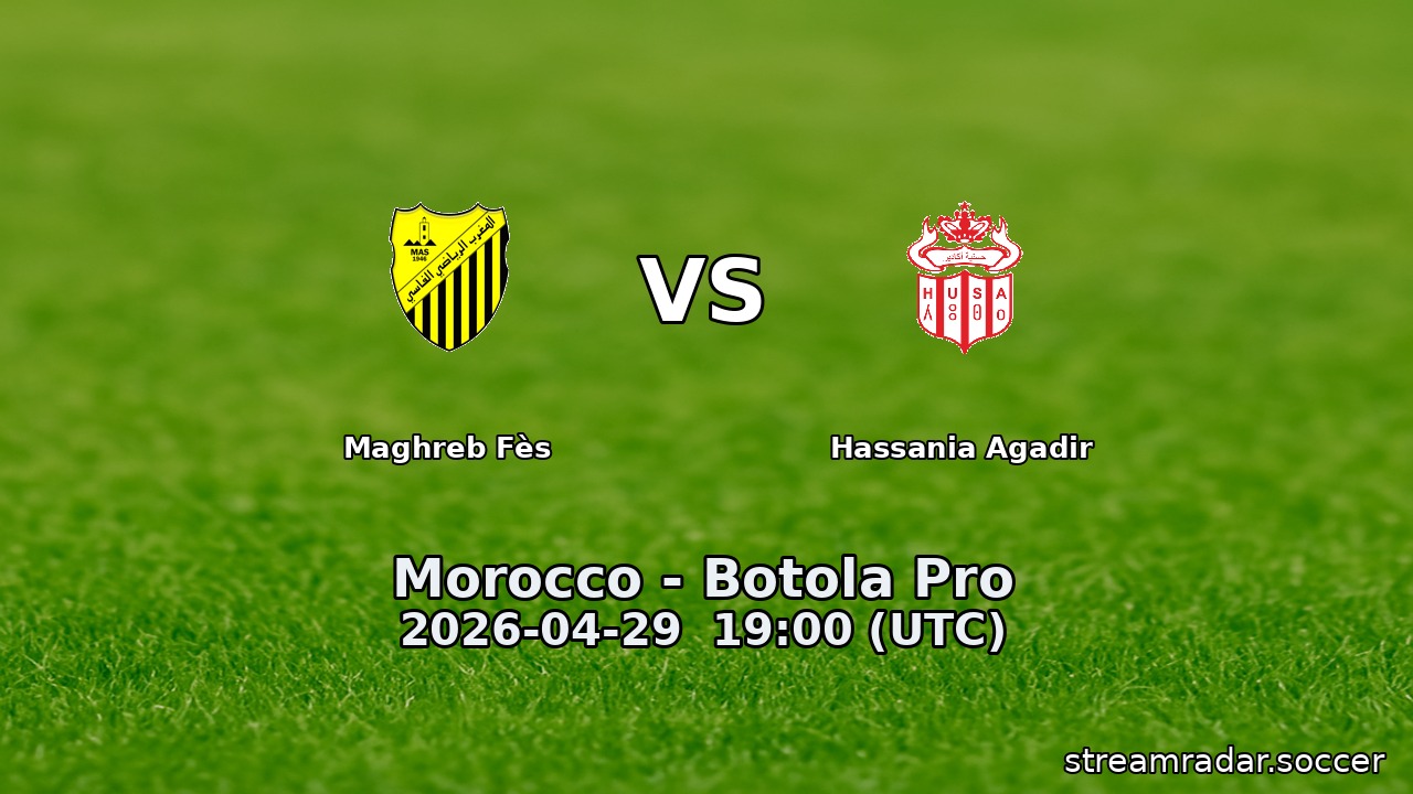 Maghreb Fès vs Hassania Agadir