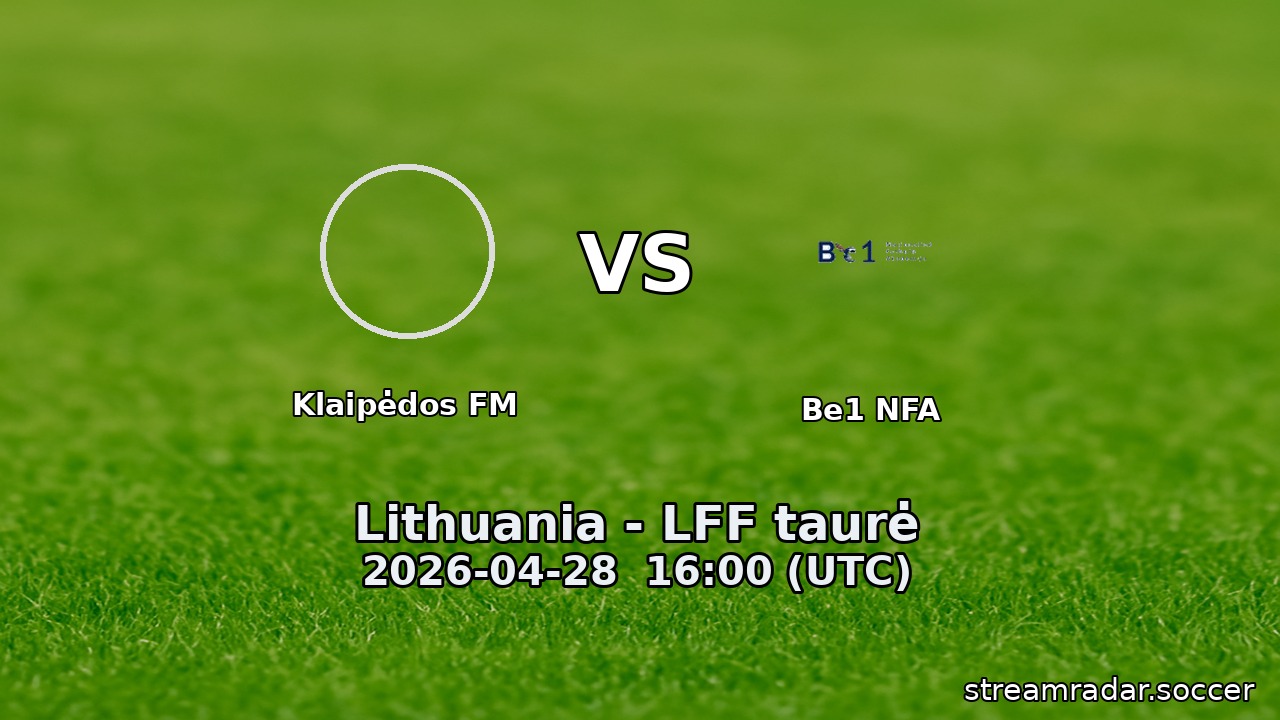 Klaipėdos FM vs Be1 NFA