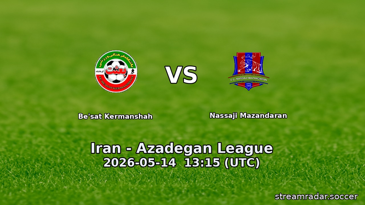 Be'sat Kermanshah vs Nassaji Mazandaran