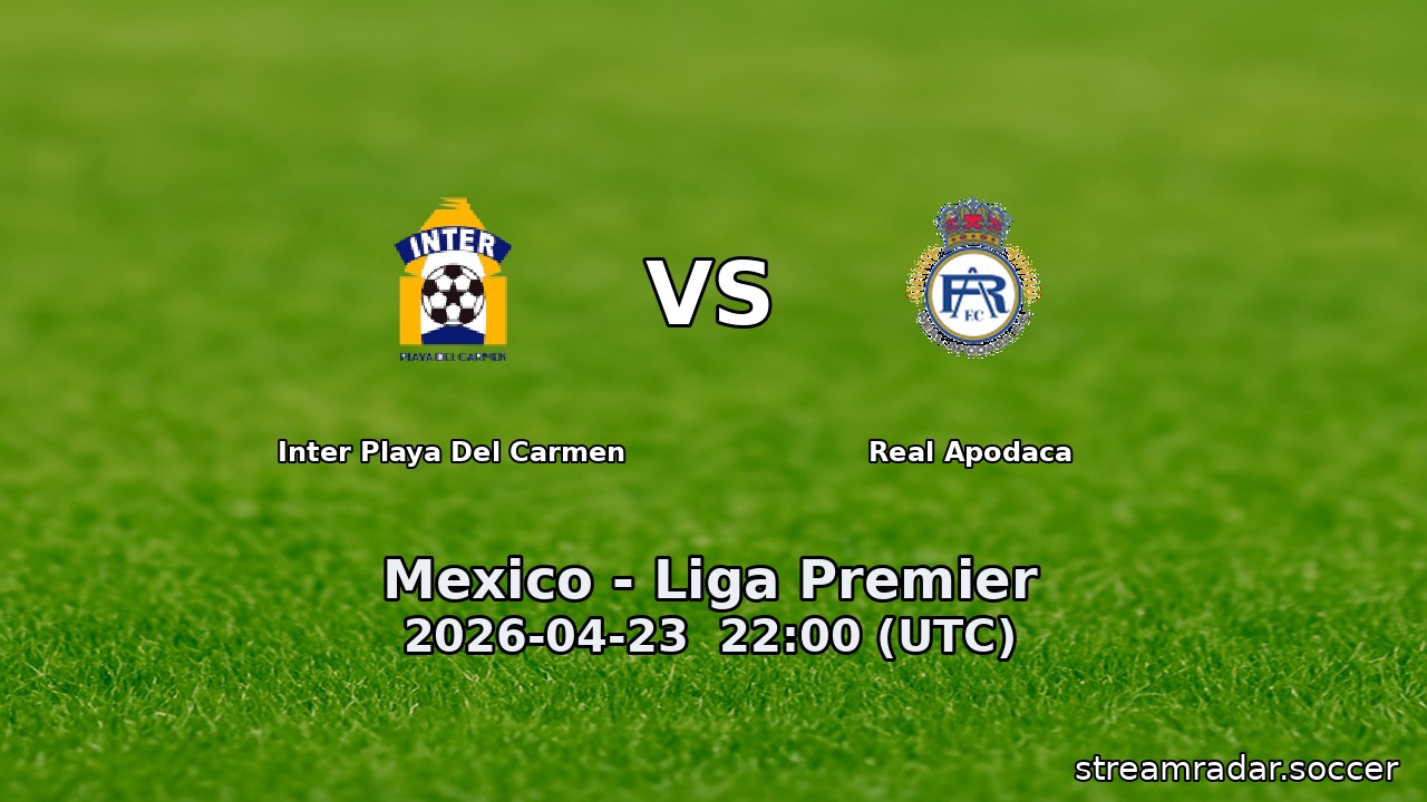 Inter Playa Del Carmen vs Real Apodaca