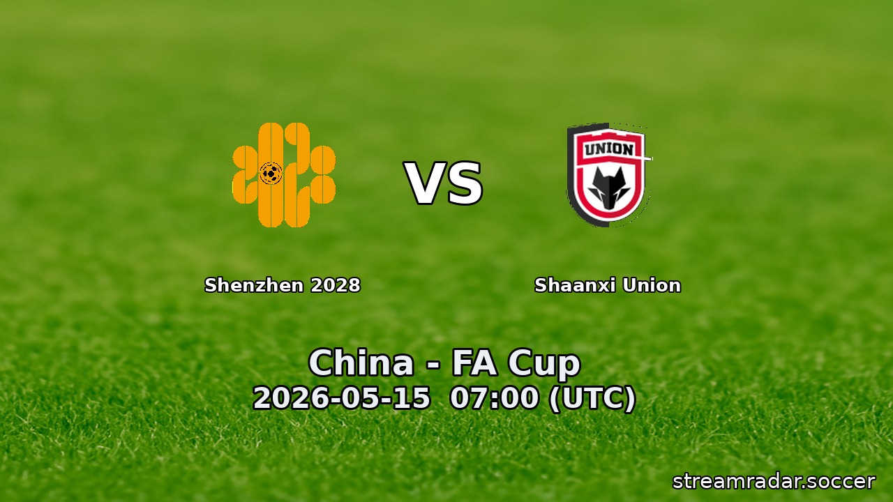 Shenzhen 2028 vs Shaanxi Union