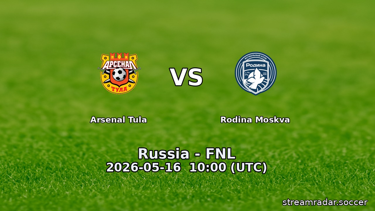 Arsenal Tula vs Rodina Moskva