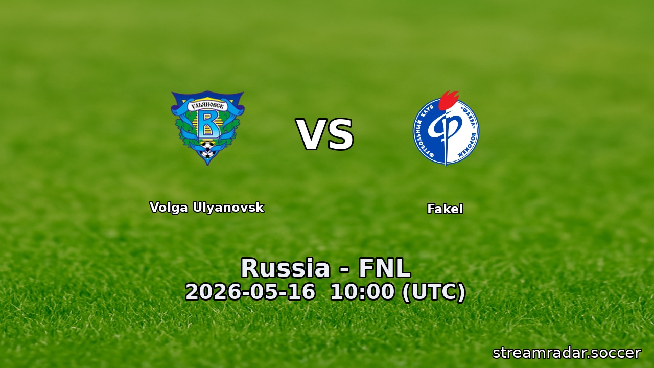 Volga Ulyanovsk vs Fakel