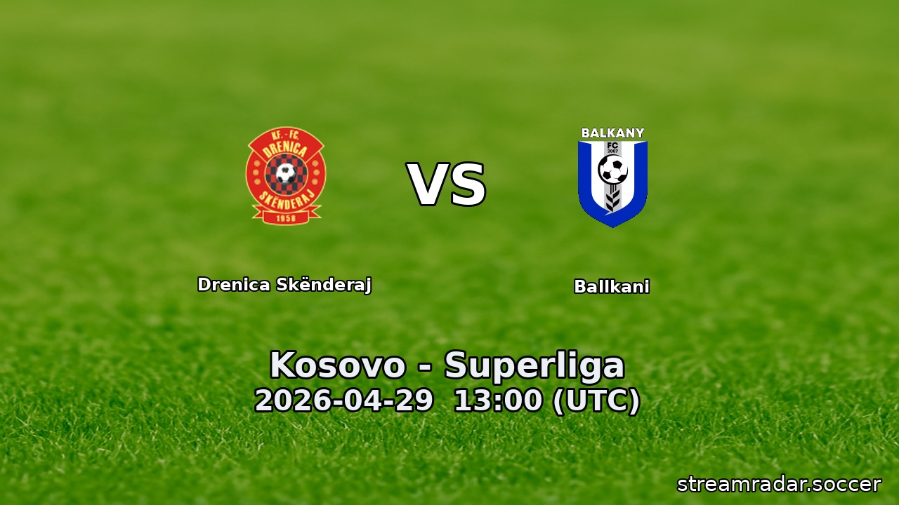 Drenica Skënderaj vs Ballkani