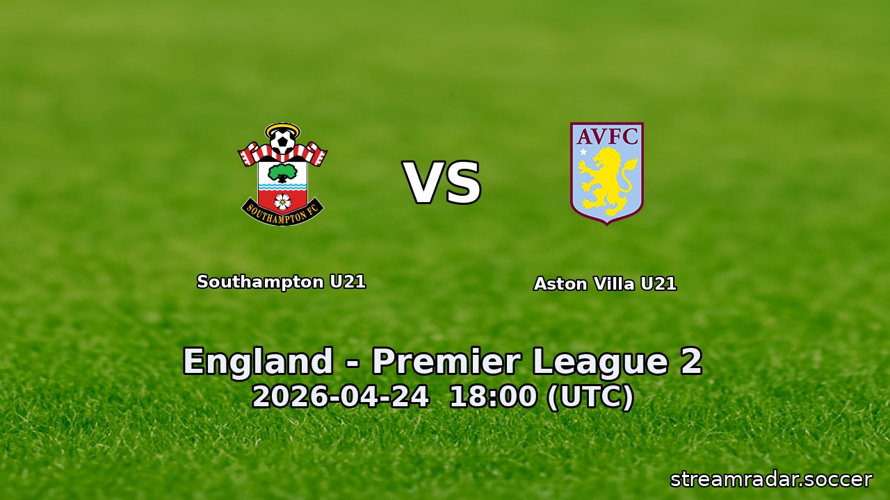 Southampton U21 vs Aston Villa U21