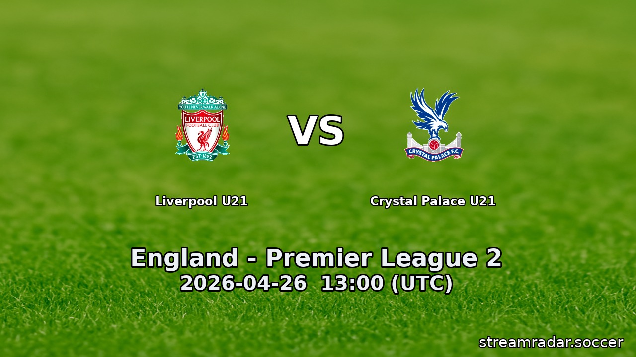 Liverpool U21 vs Crystal Palace U21