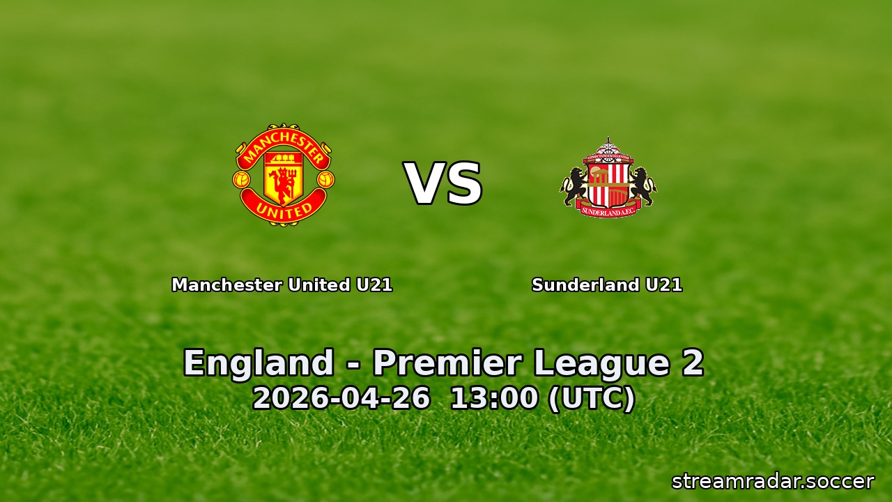 Manchester United U21 vs Sunderland U21