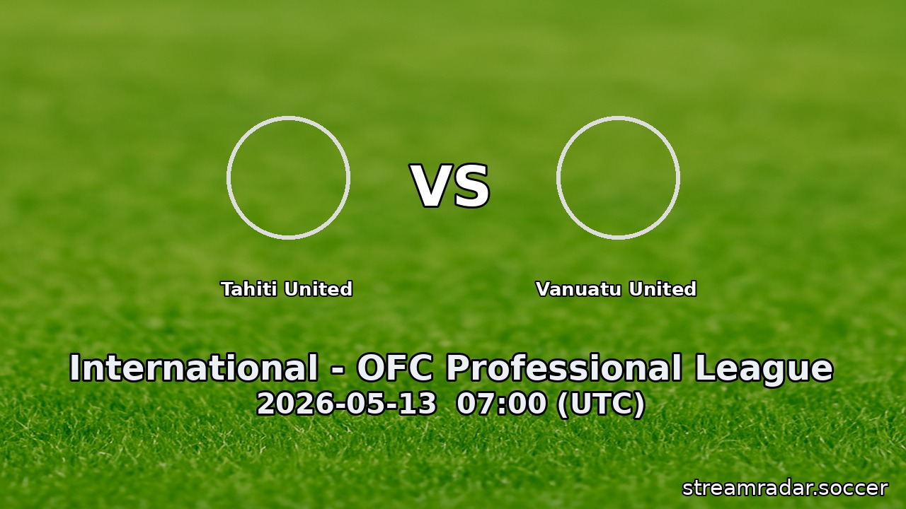 Tahiti United vs Vanuatu United