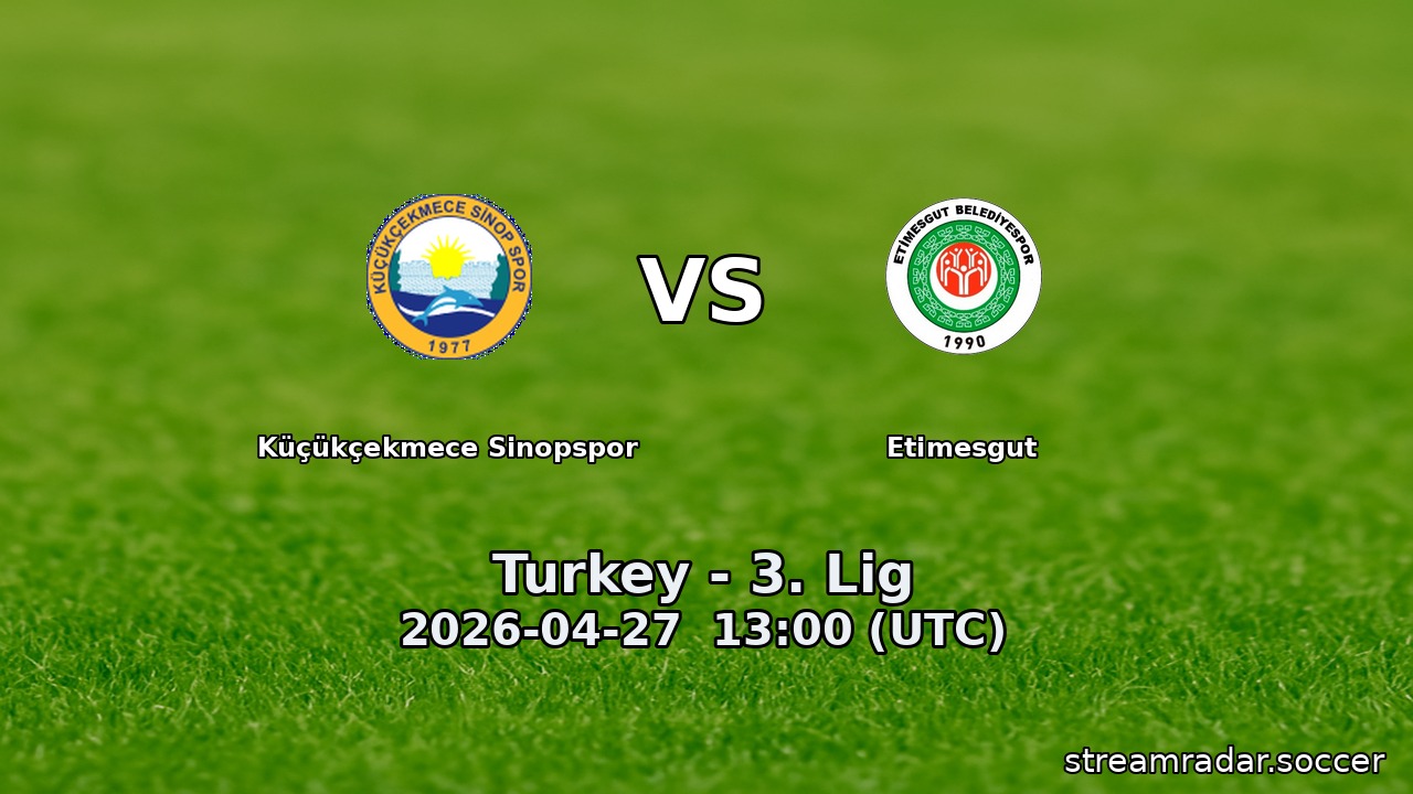 Küçükçekmece Sinopspor vs Etimesgut