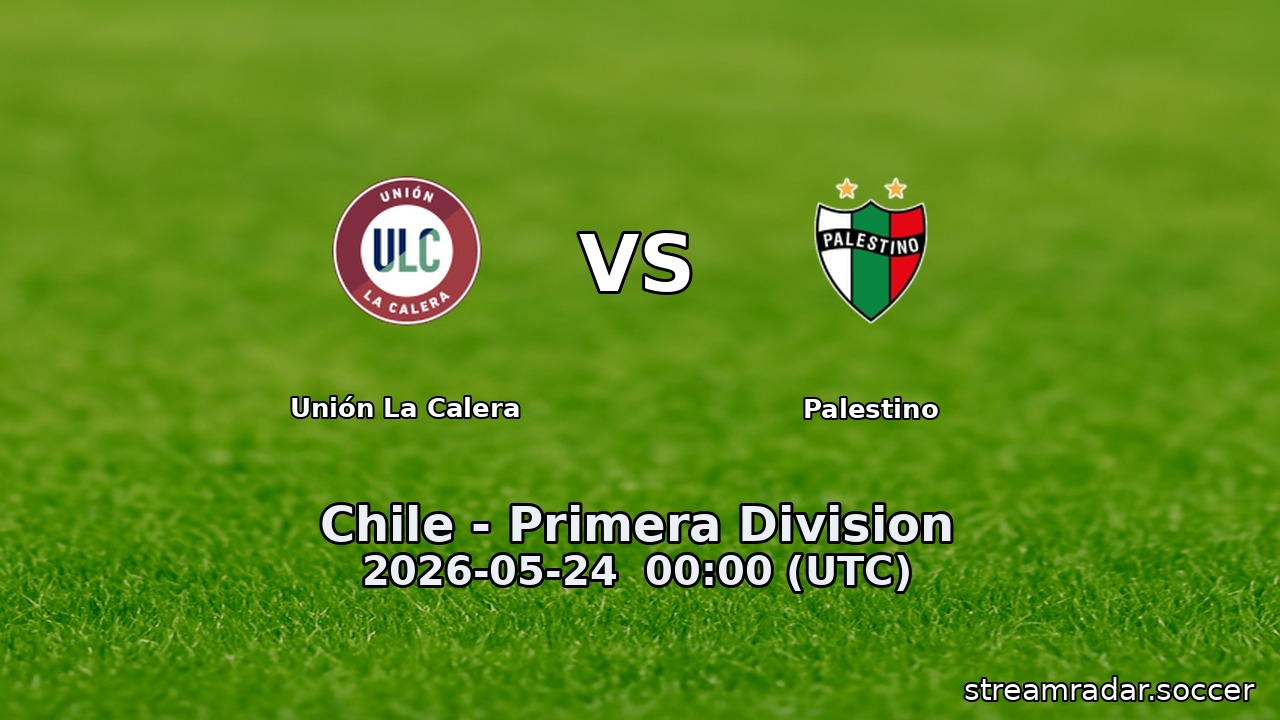 Unión La Calera vs Palestino