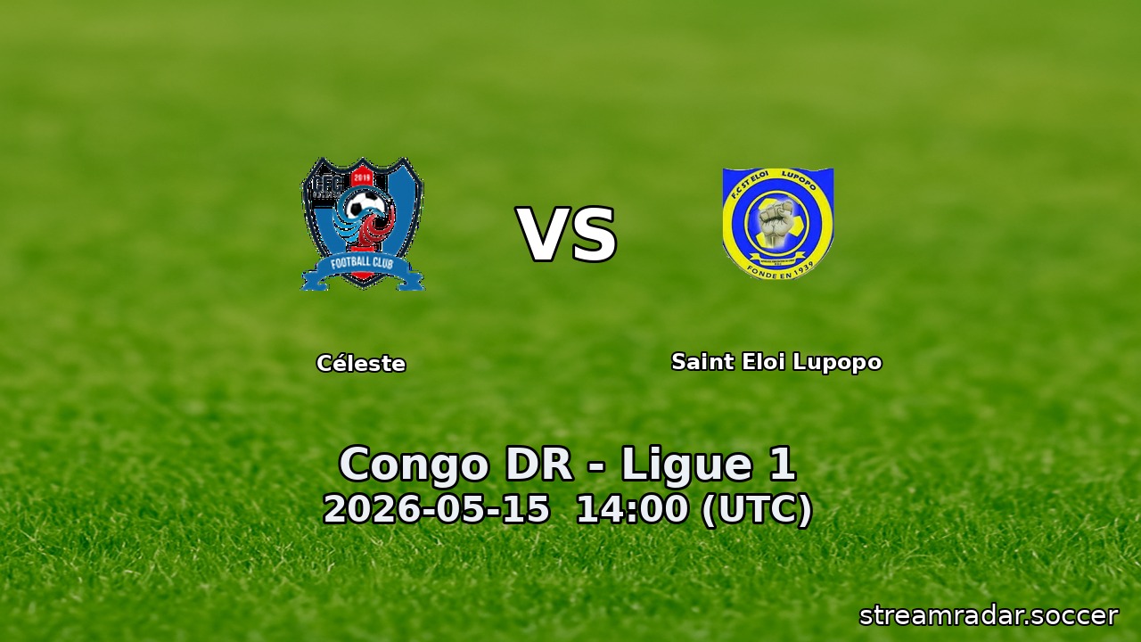 Céleste vs Saint Eloi Lupopo