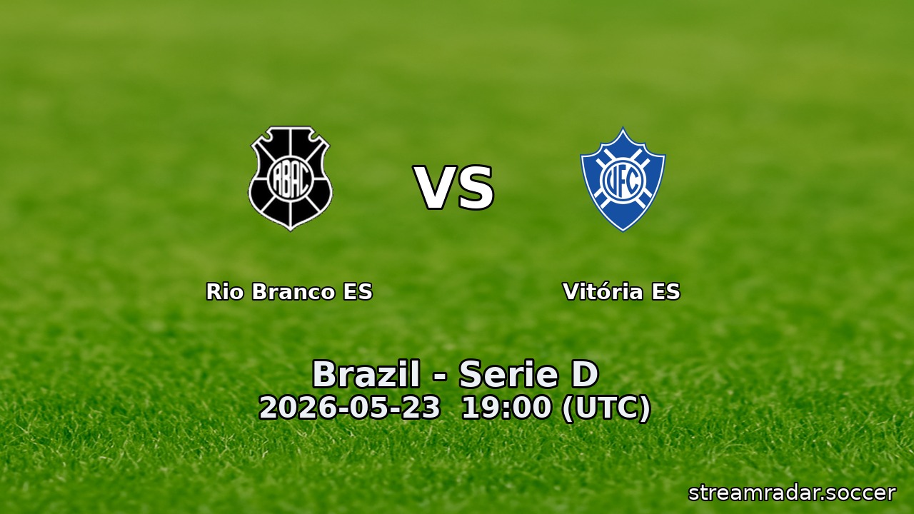 Rio Branco ES vs Vitória ES