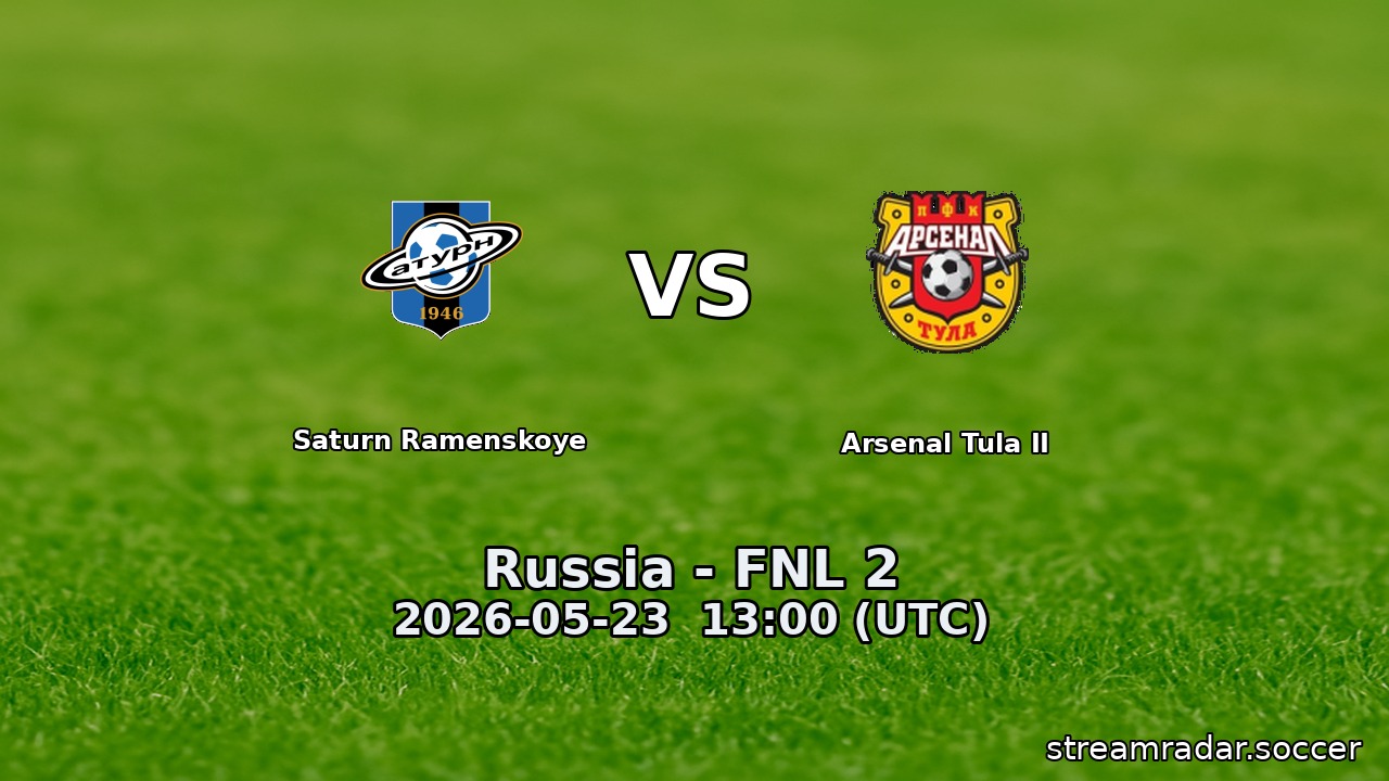 Saturn Ramenskoye vs Arsenal Tula II