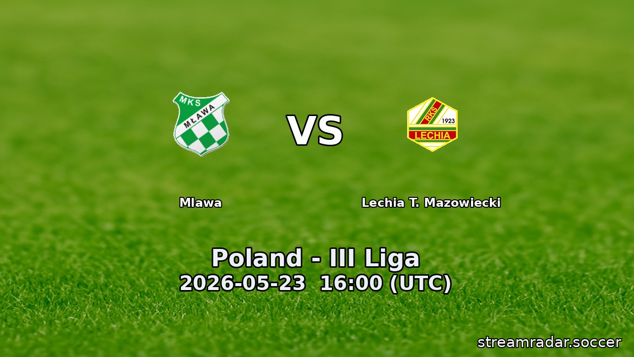 Mlawa vs Lechia T. Mazowiecki