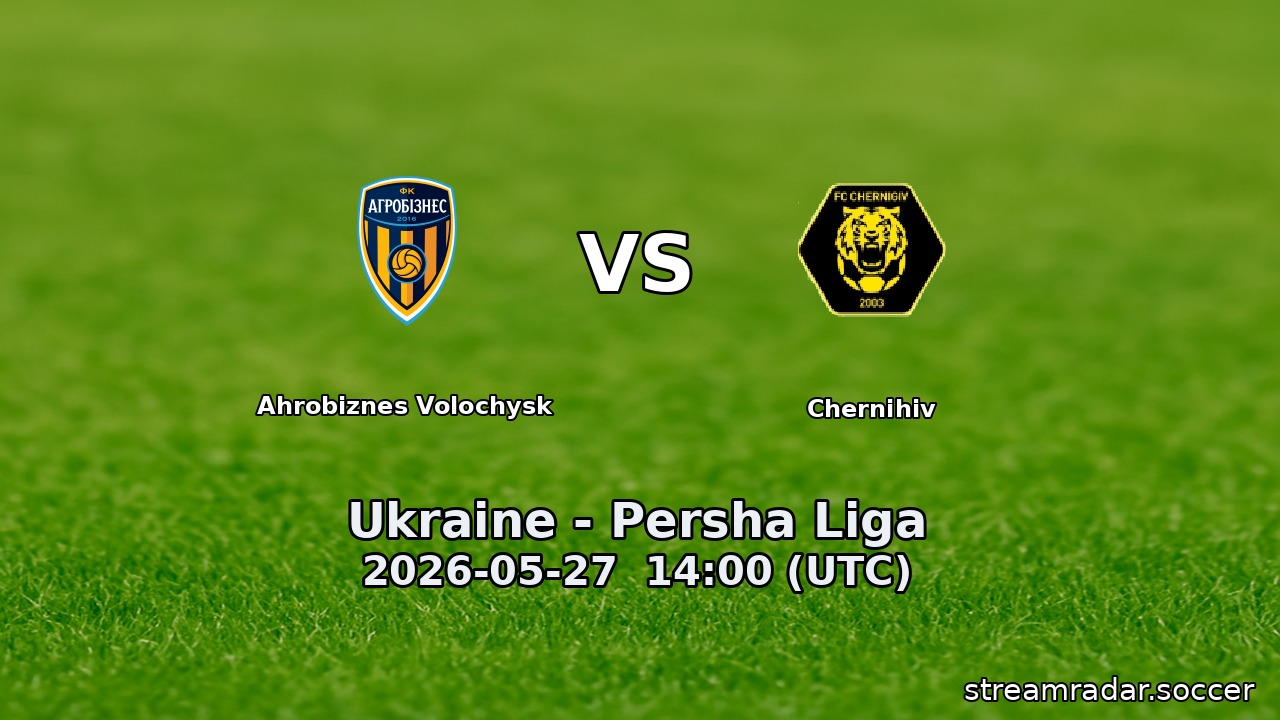 Ahrobiznes Volochysk vs Chernihiv