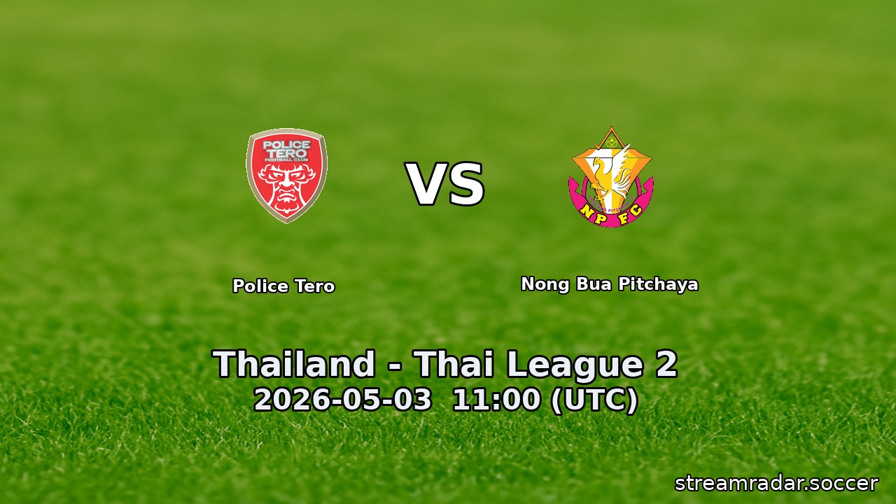 Police Tero vs Nong Bua Pitchaya