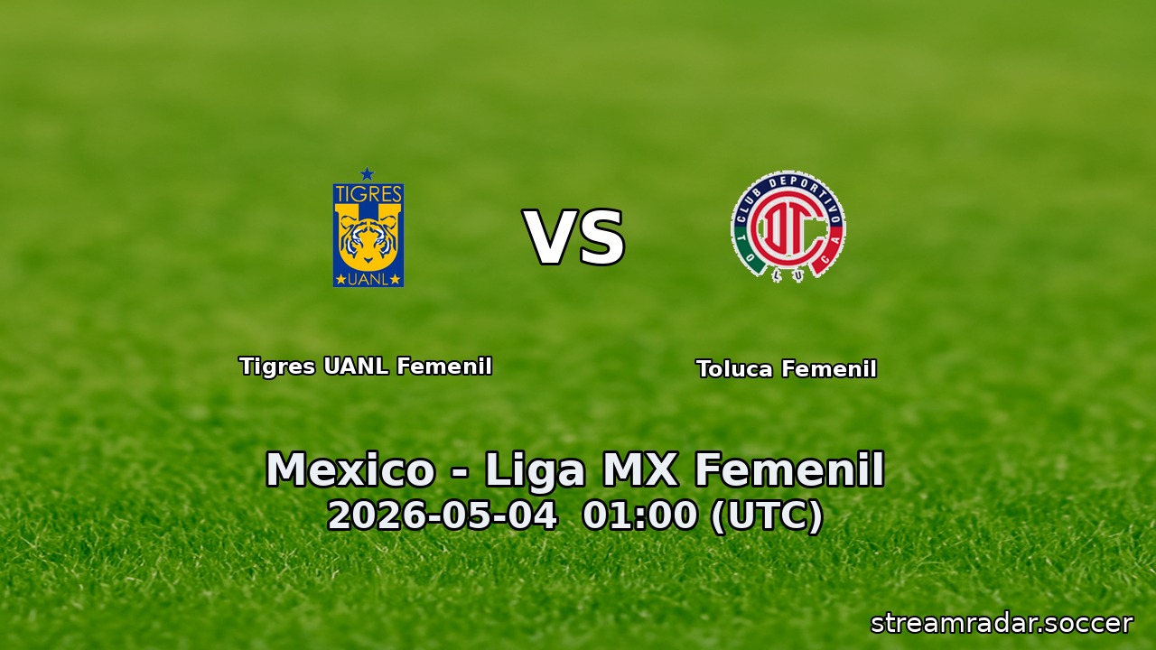 Tigres UANL Femenil vs Toluca Femenil