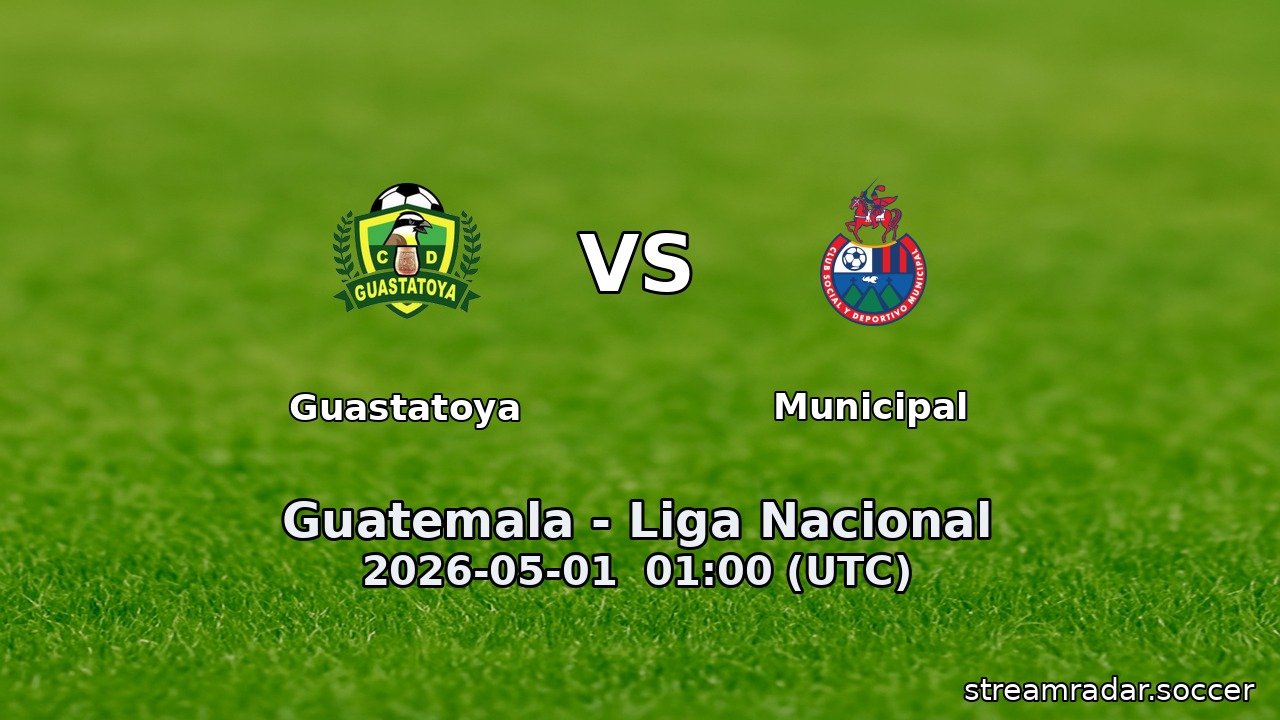 Guastatoya vs Municipal