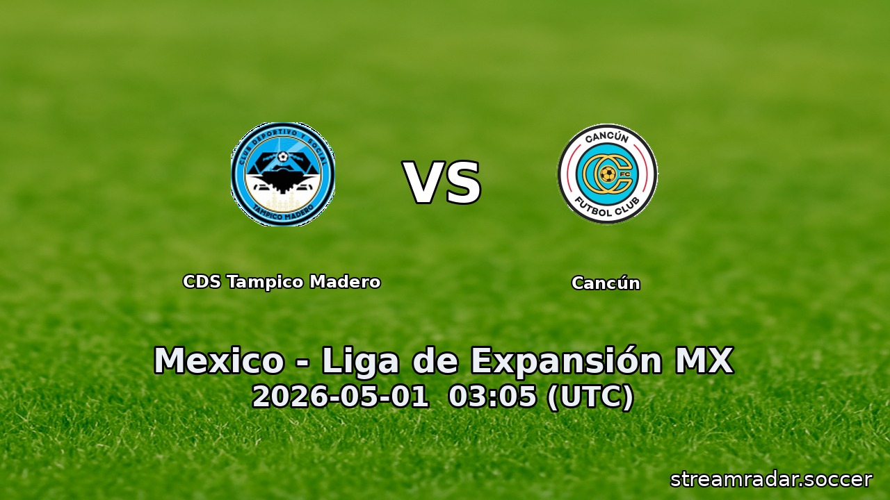 CDS Tampico Madero vs Cancún