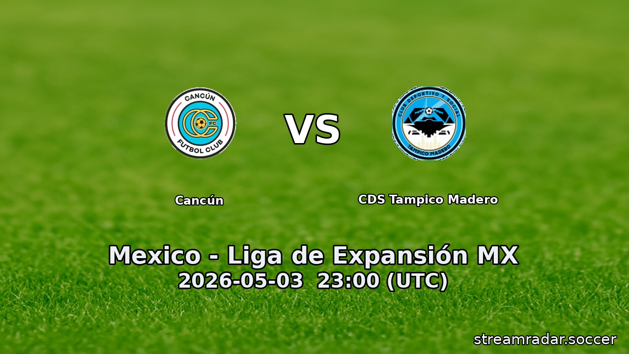 Cancún vs CDS Tampico Madero