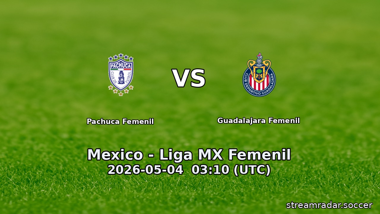 Pachuca Femenil vs Guadalajara Femenil