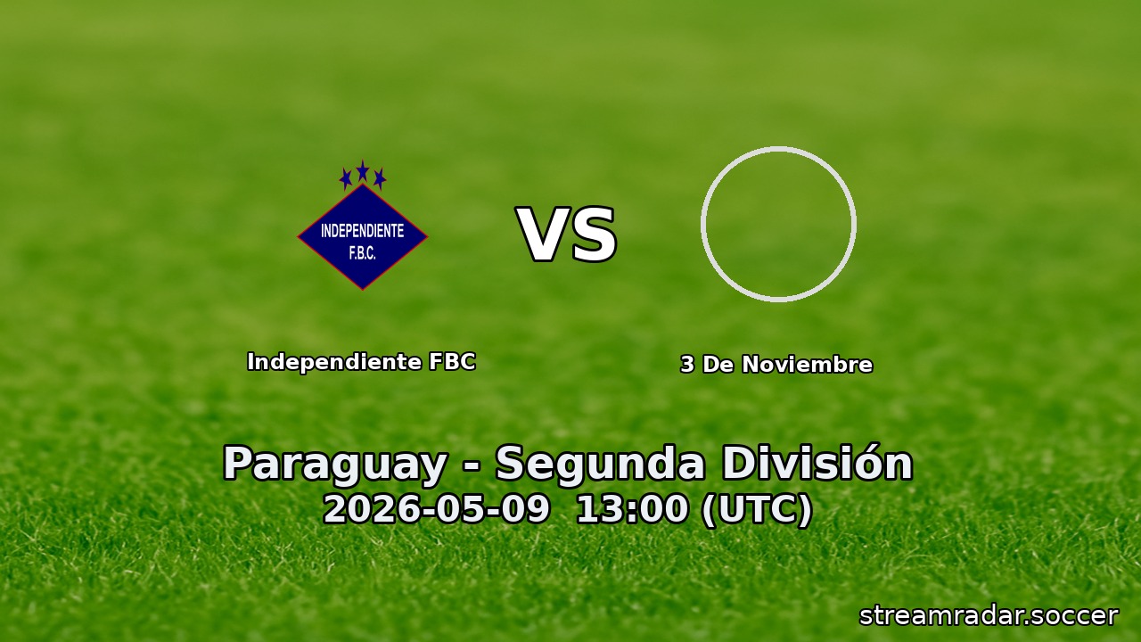 Independiente FBC vs 3 De Noviembre