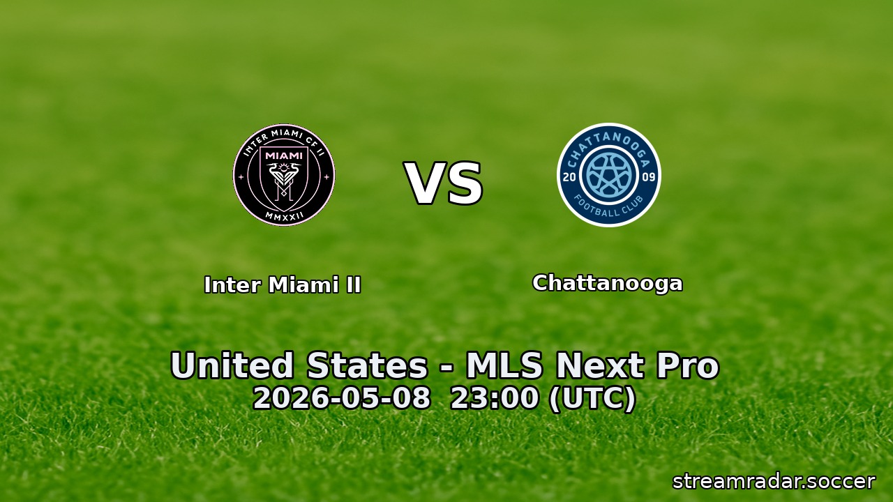 Inter Miami II vs Chattanooga