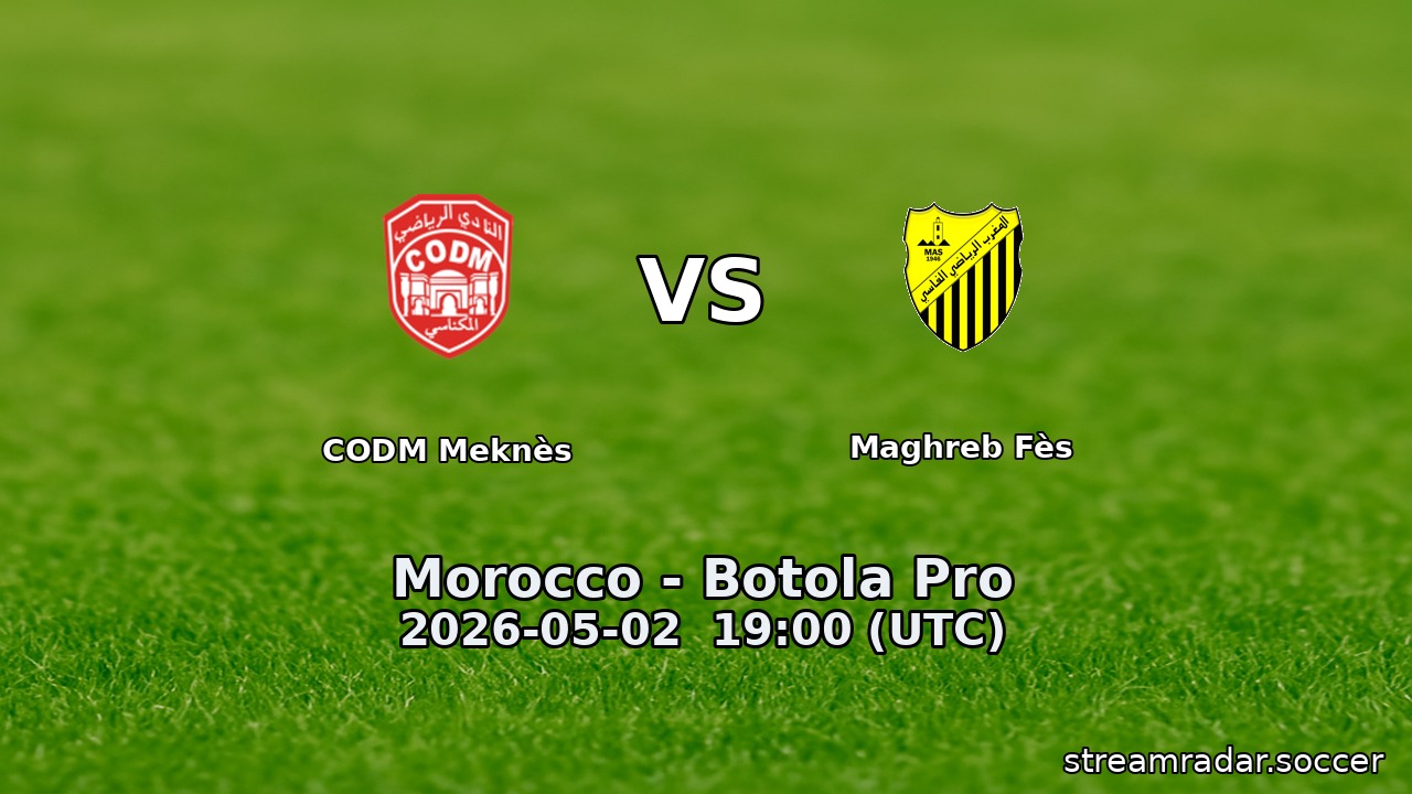 CODM Meknès vs Maghreb Fès