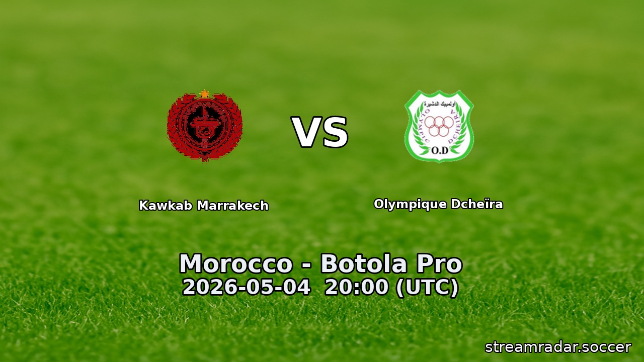 Kawkab Marrakech vs Olympique Dcheïra