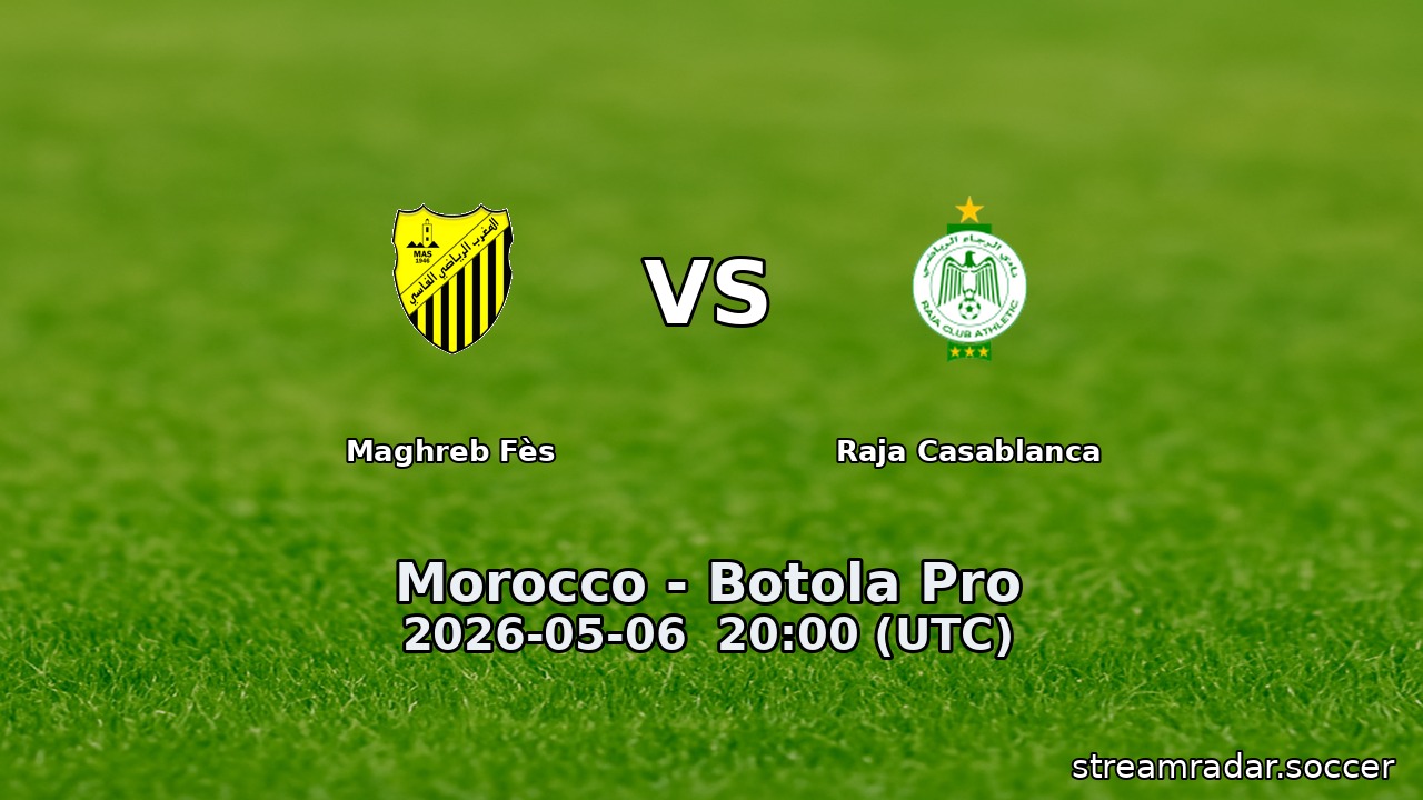 Maghreb Fès vs Raja Casablanca