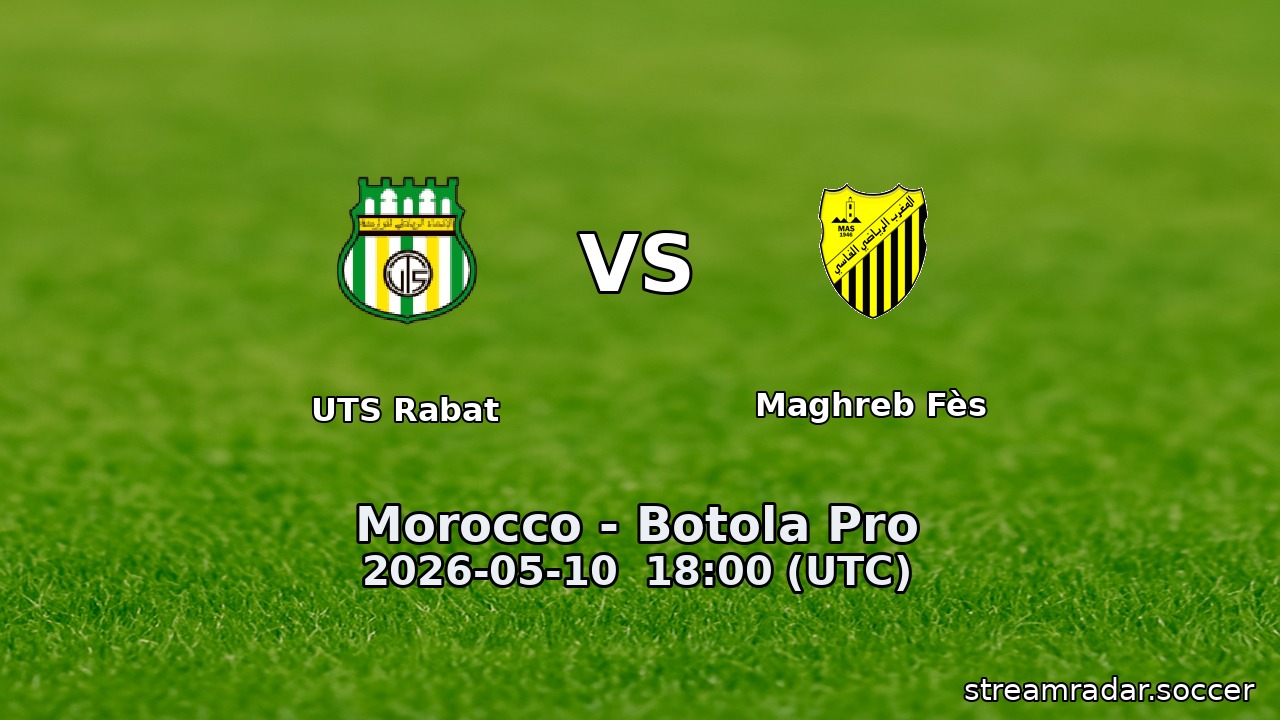 UTS Rabat vs Maghreb Fès