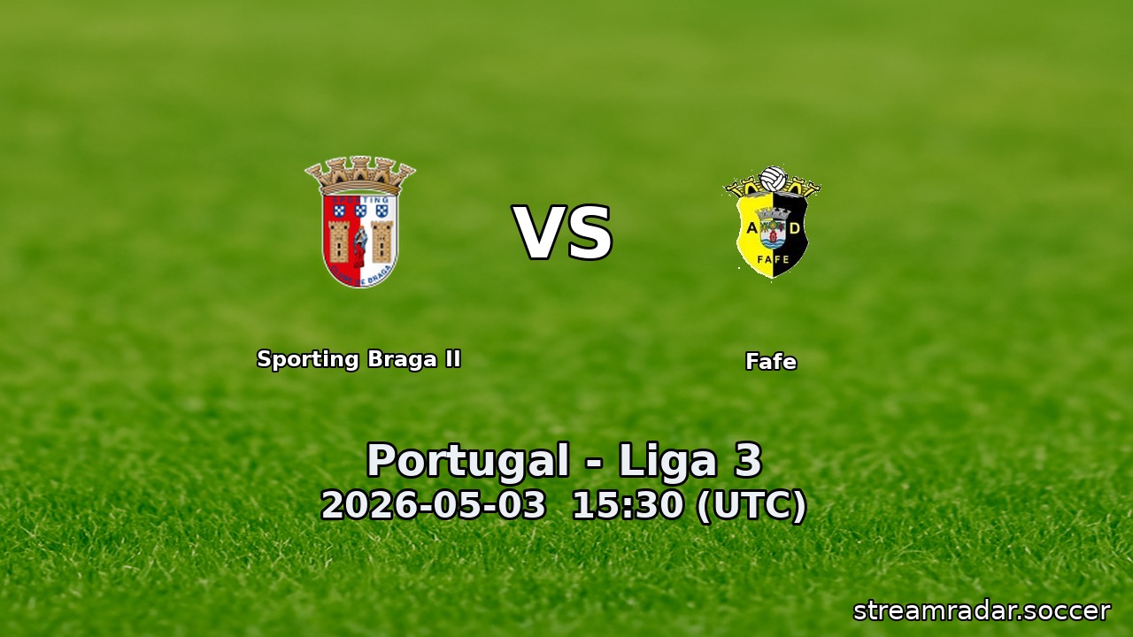 Sporting Braga II vs Fafe