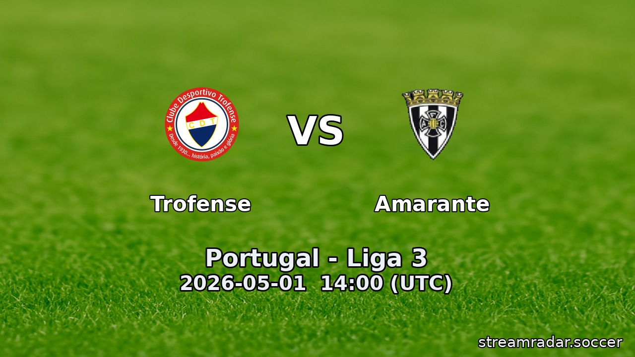 Trofense vs Amarante