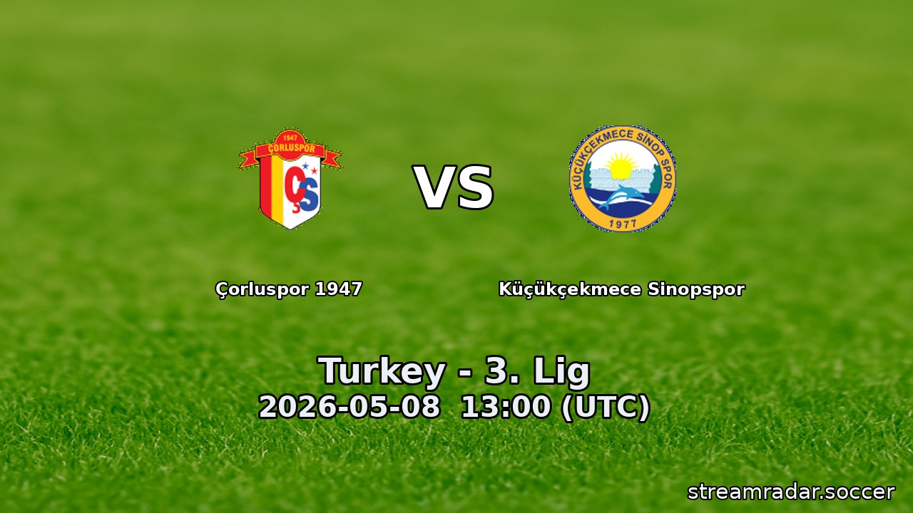 Çorluspor 1947 vs Küçükçekmece Sinopspor