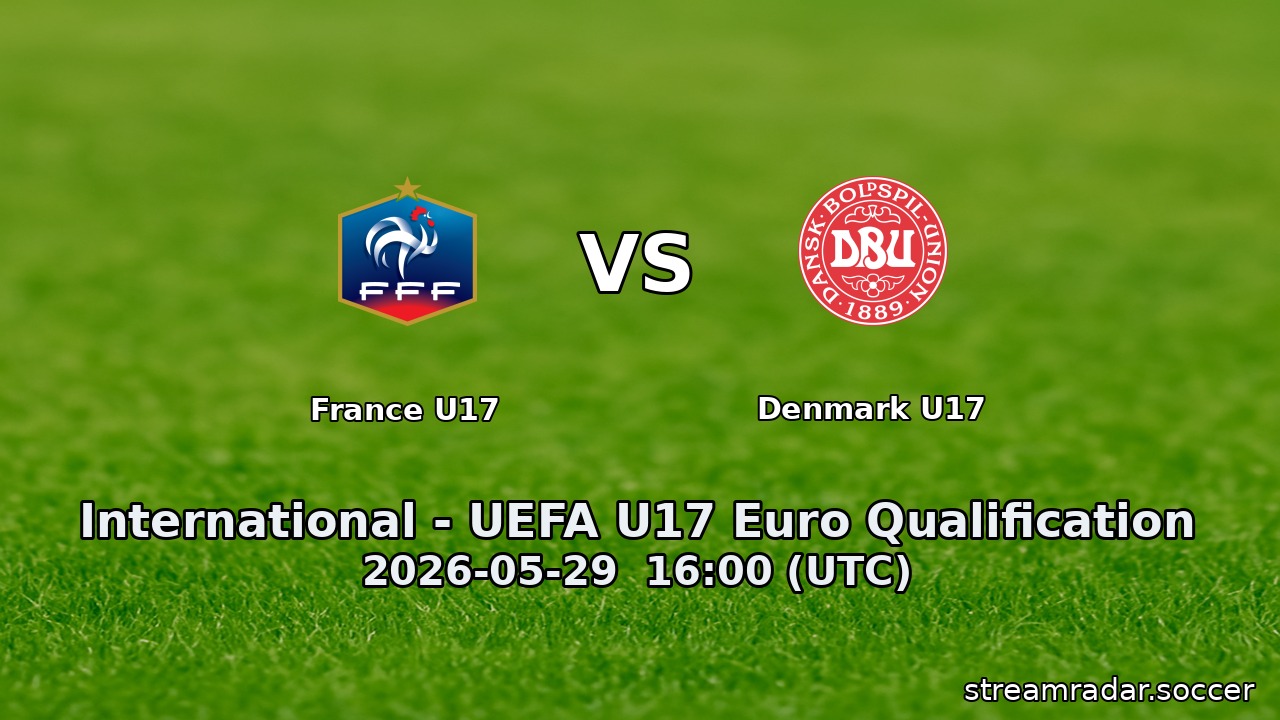 France U17 vs Denmark U17