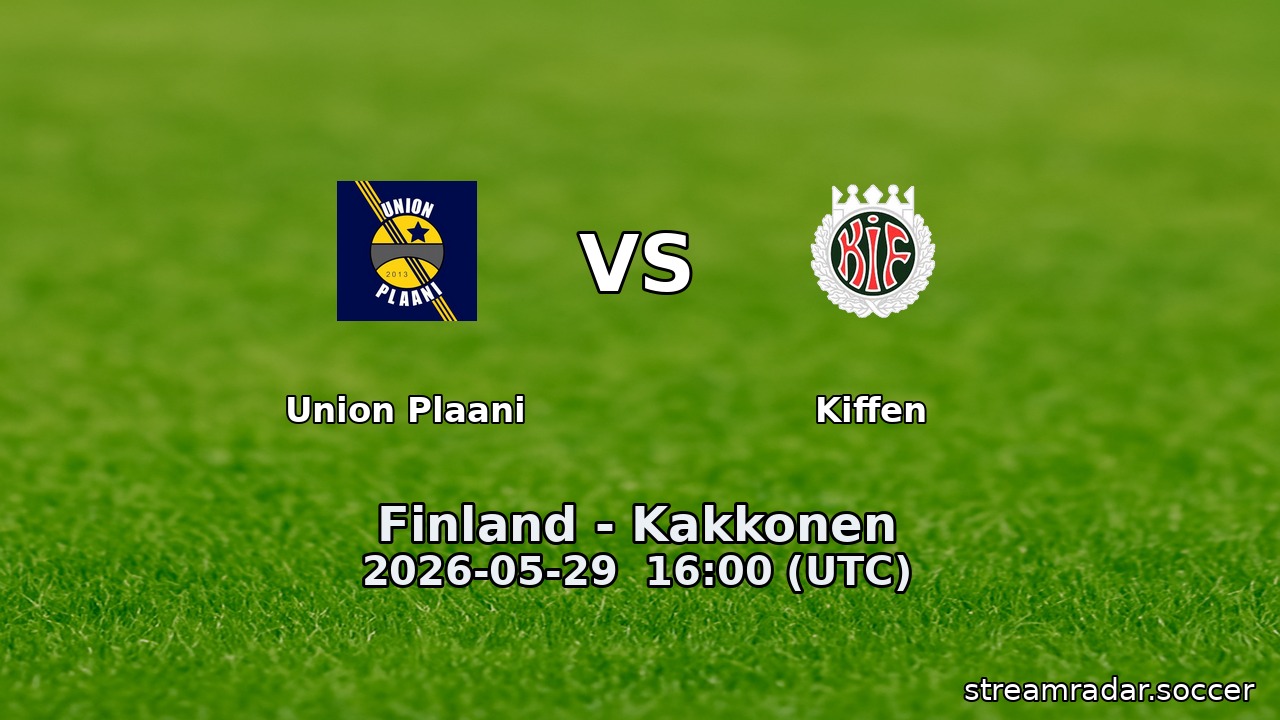 Union Plaani vs Kiffen