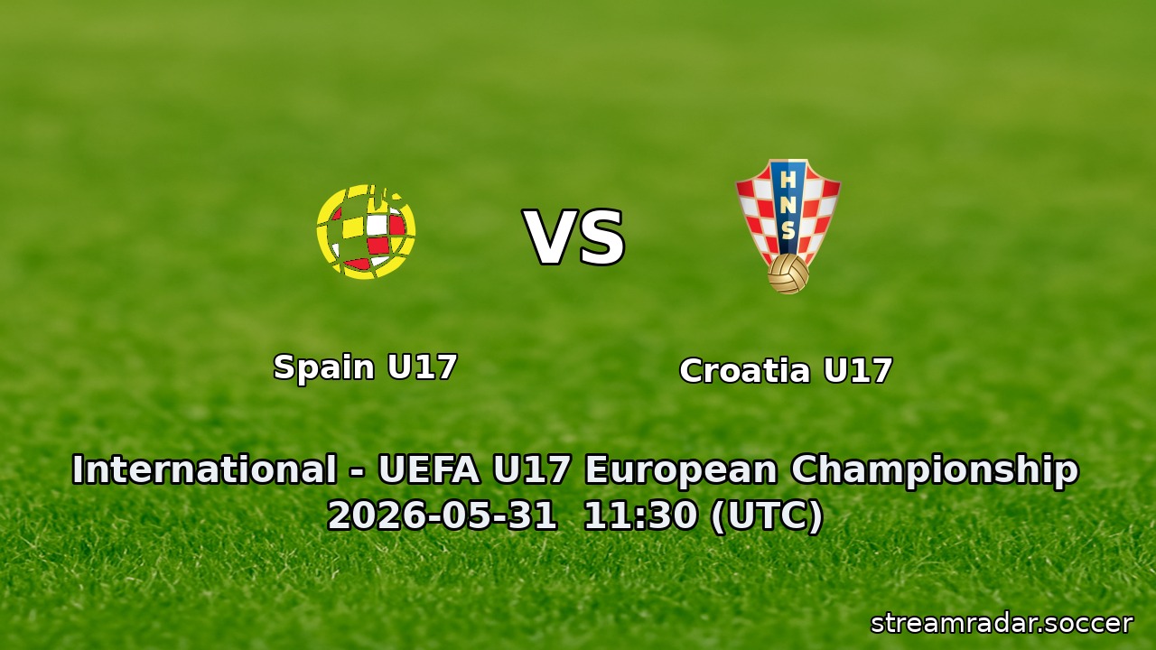 Spain U17 vs Croatia U17