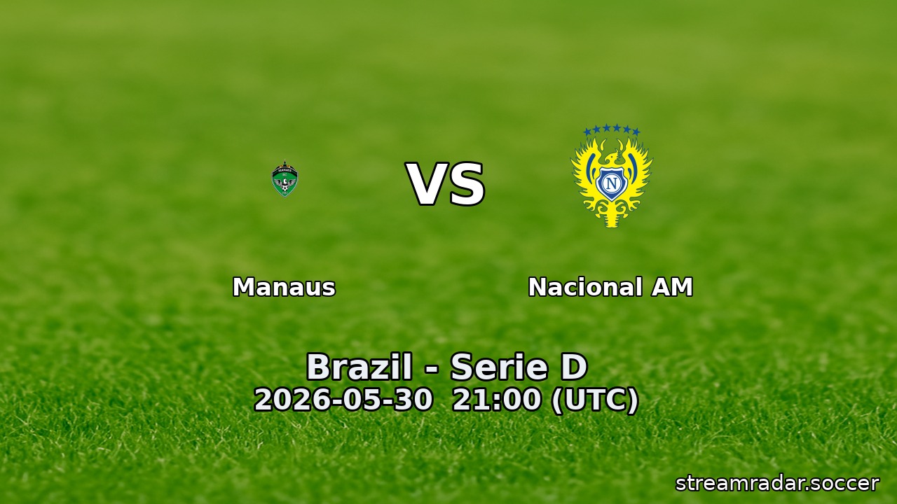 Manaus vs Nacional AM