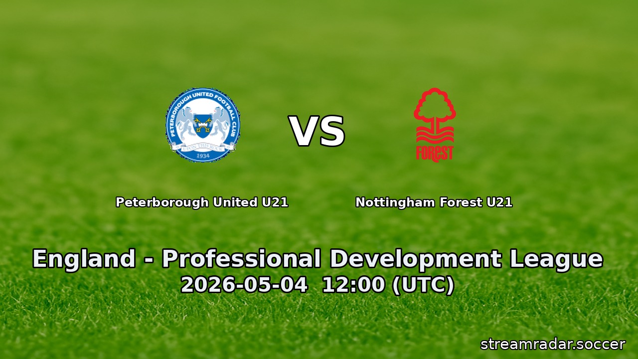 Peterborough United U21 vs Nottingham Forest U21