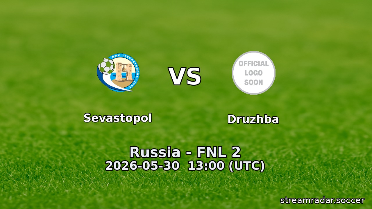 Sevastopol vs Druzhba
