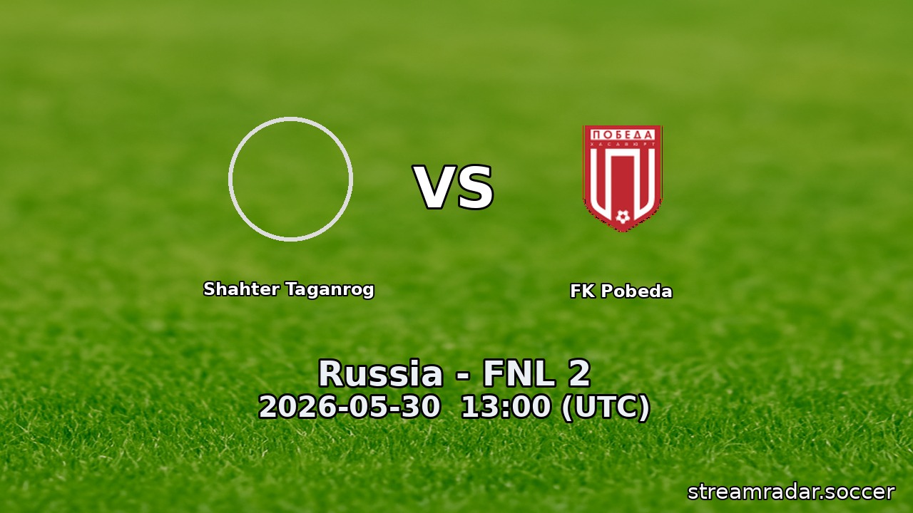 Shahter Taganrog vs FK Pobeda
