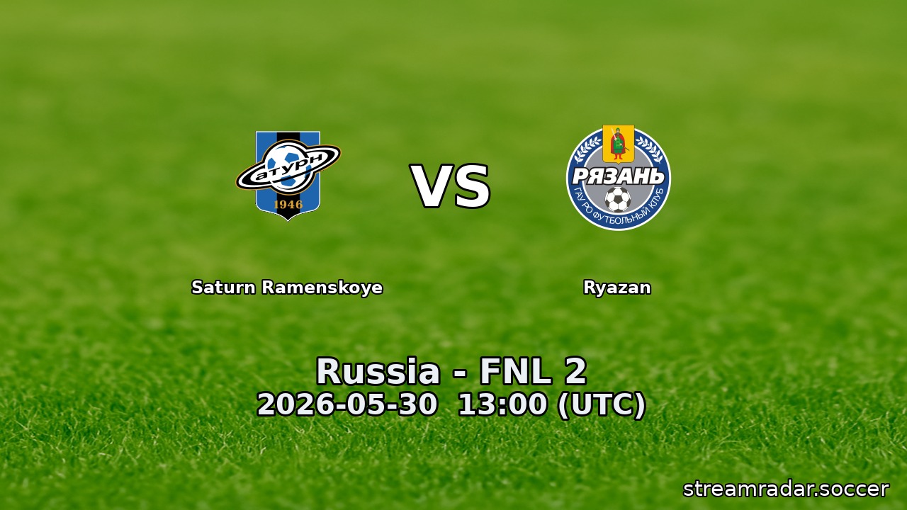 Saturn Ramenskoye vs Ryazan