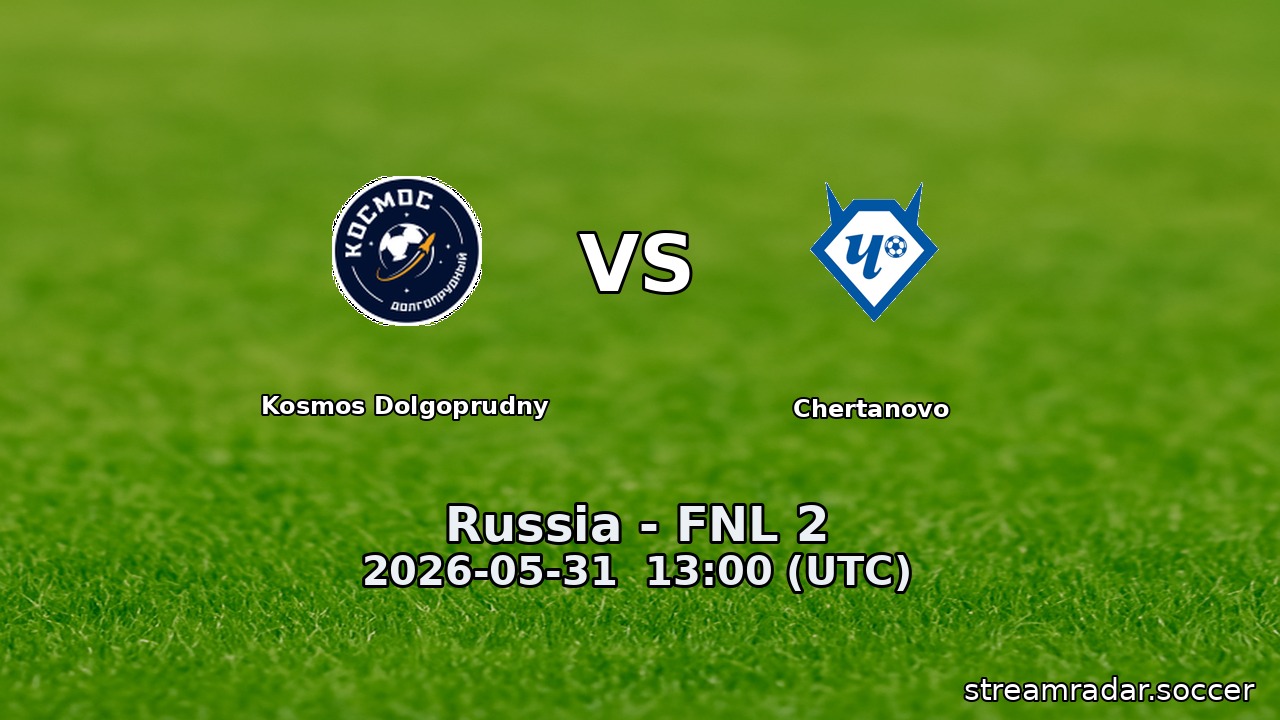 Kosmos Dolgoprudny vs Chertanovo