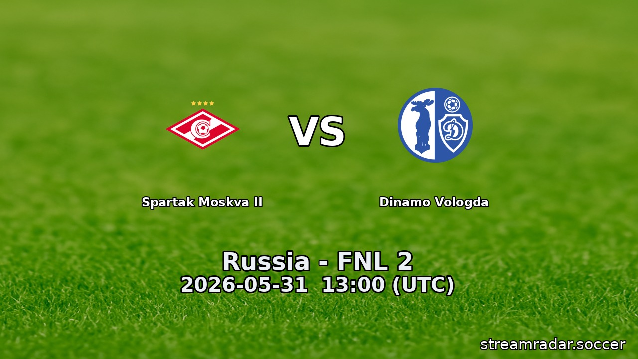 Spartak Moskva II vs Dinamo Vologda