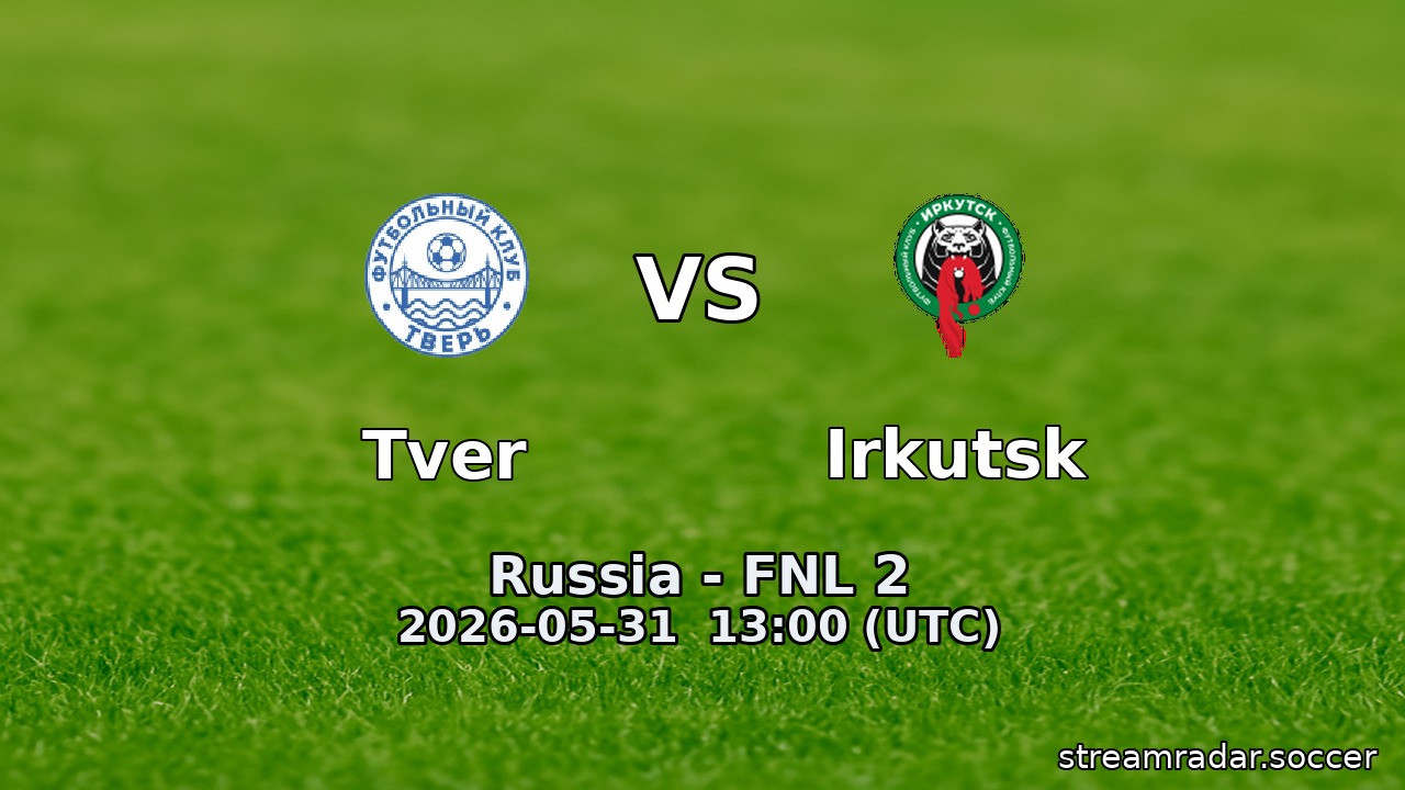 Tver vs Irkutsk