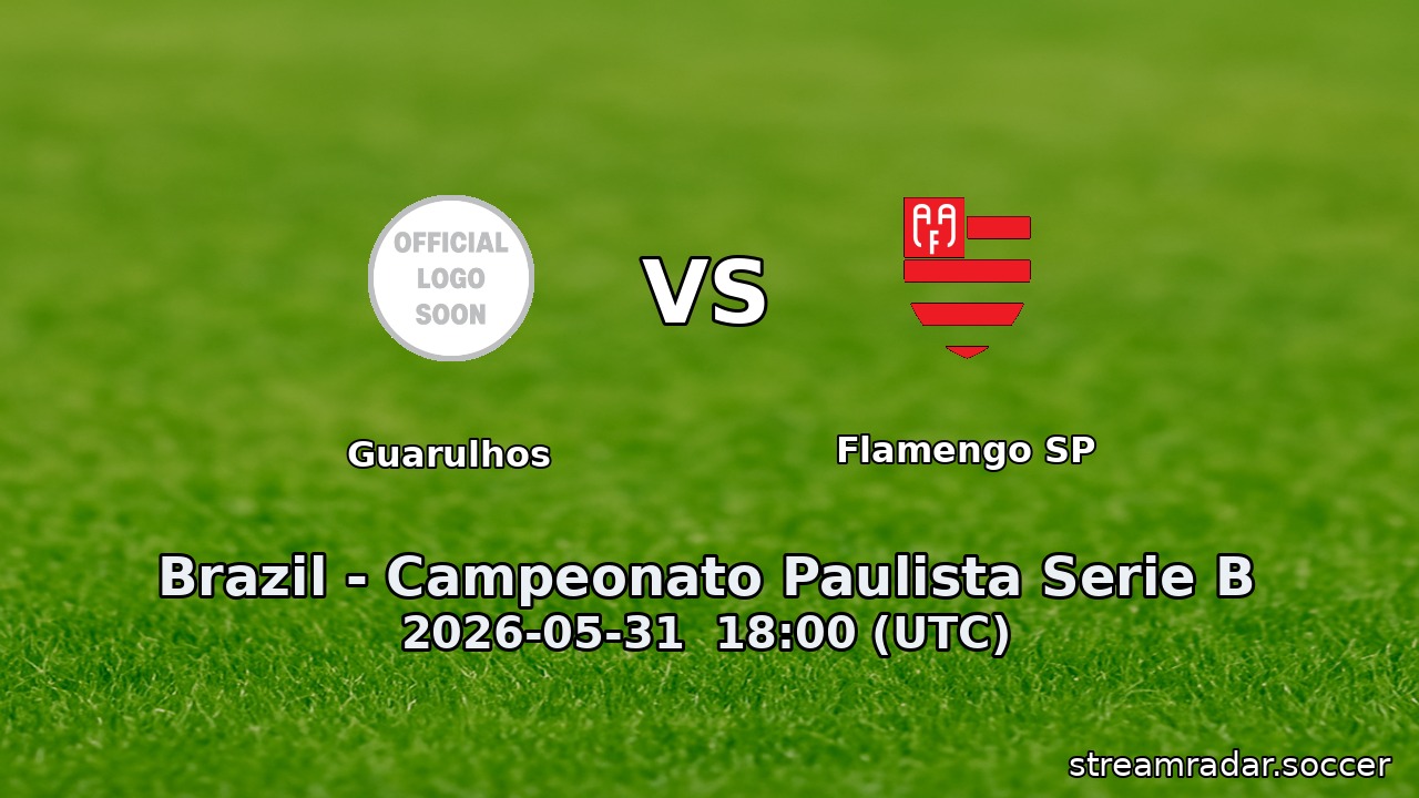Guarulhos vs Flamengo SP